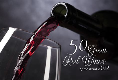 50 Great Red Wines Of The World 2022