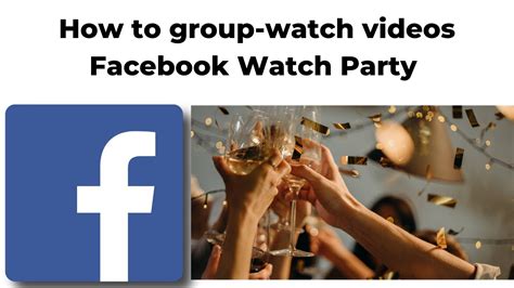 How To Group Watch Videosfacebook Watch Party Youtube