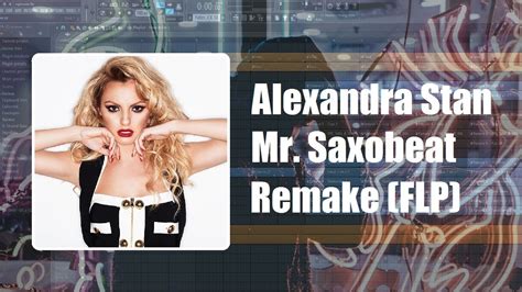 Alexandra Stan Mr Saxobeat Remake By Pamu [flp] Instrumental Youtube