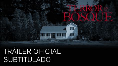 Terror En El Bosque Trailer Oficial Subtitulado Estreno Marzo 30 De