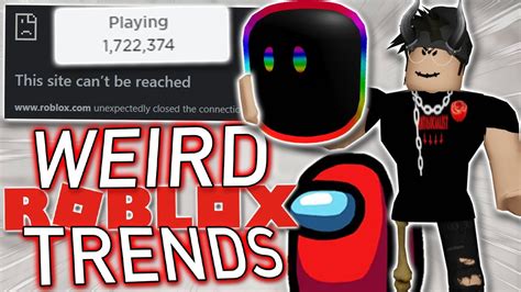 Well if you're a member of the star program. Weird Roblox Trends (2020 Edition)