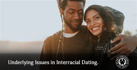 underlying issues in interracial dating