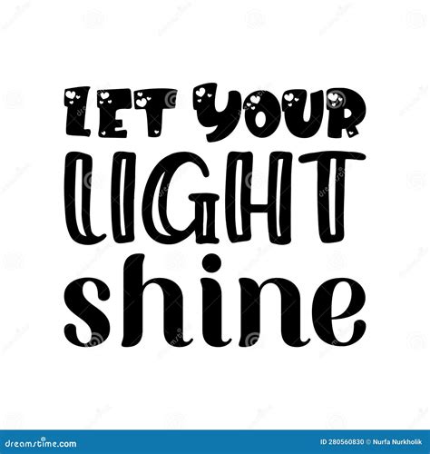 Let Your Light Shine Black Letter Quote Stock Vector Illustration Of