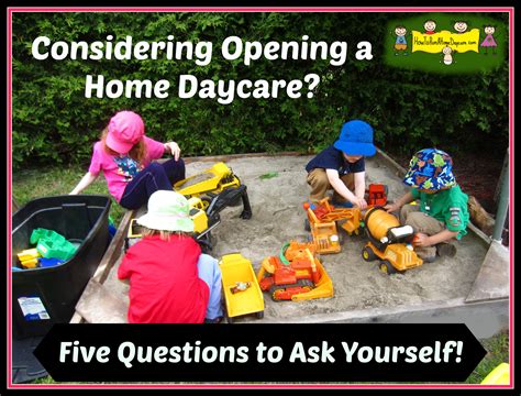 Considering Opening A Home Daycare Five Questions To Ask Yourself