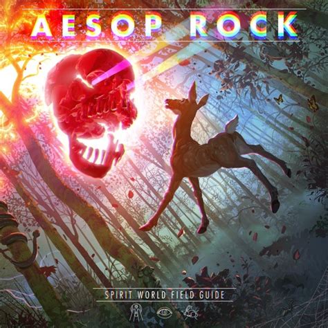 Aesop Rock Spirit World Field Guide Songslover 3d Songs Latest