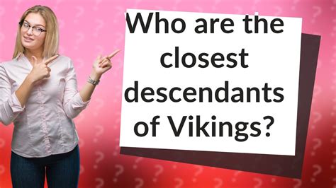 Who Are The Closest Descendants Of Vikings Youtube