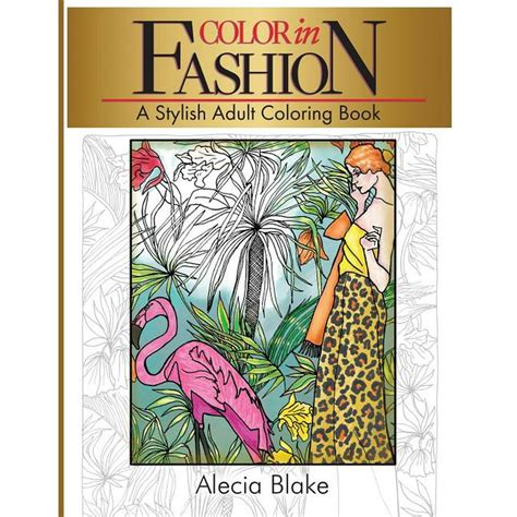 Color In Fashion A Stylish Adult Coloring Book