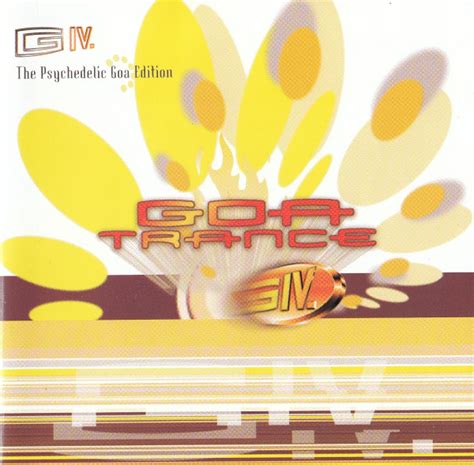 Goa Trance Iv The Psychedelic Goa Edition 1997 Cd Discogs