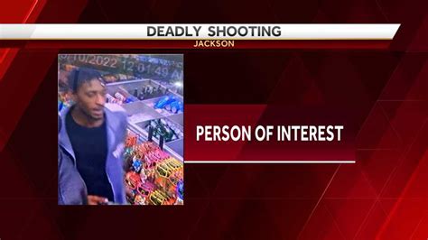 Jackson Police Looking For A Person Of Interest In Homicide