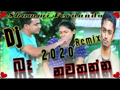 Download lagu mp3 & video: Ba Nawathanna (බෑ නවතන්න)-New Sinhala Dj Remix (2020 ...