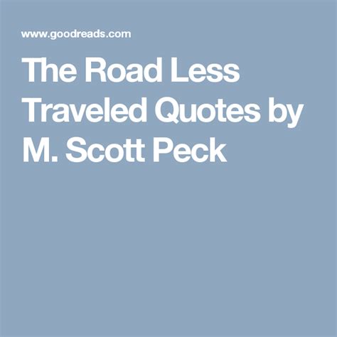 Self love quotes about self esteem and confidence. The Road Less Traveled Quotes by M. Scott Peck | Quotes, Scott, Peck