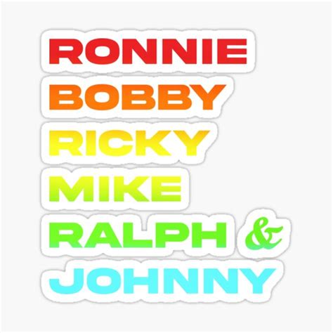 Ronnie Bobby Ricky Mike Ralph And Johnny Sticker By Styleazim Redbubble