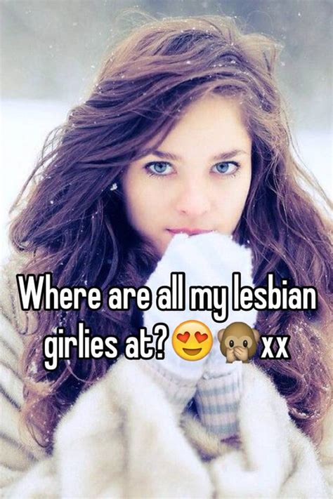 Where Are All My Lesbian Girlies At😍🙊xx