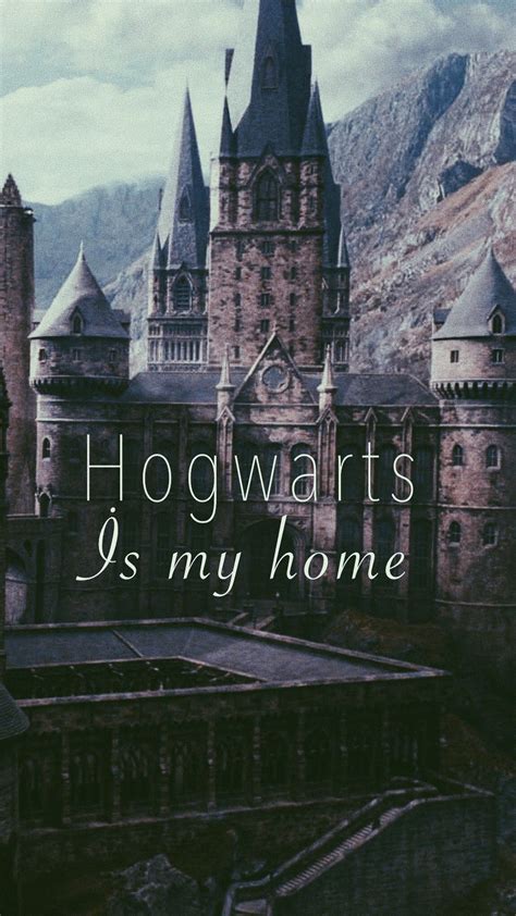 Hogwarts Is My Home With The Castle In The Background And Text Overlay
