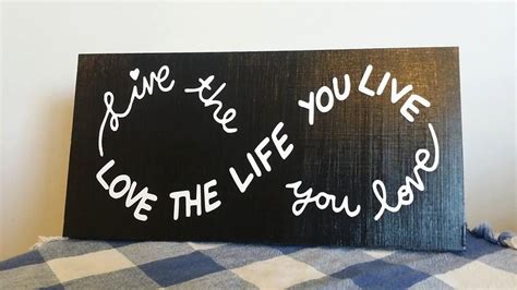 Live The Life You Love The Life You Live By Wordarttreasures With