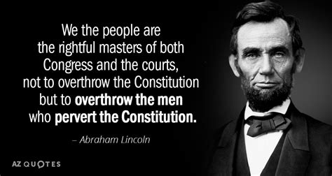 Abraham Lincoln Quote We The People Are The Rightful Masters Of Both