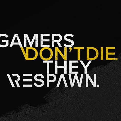 Gamer Quotes Wallpaper 4k Dont Die Respawn Hardcore