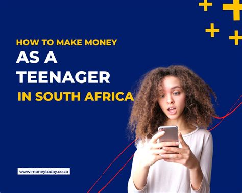 How To Make Money As A Teenager In South Africa
