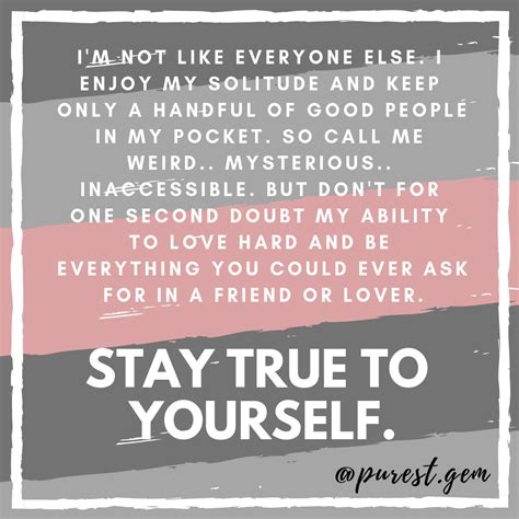 Stay True To Yourself Inspirational Quotes Meaning Purpose