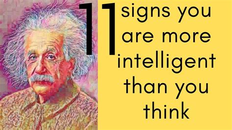 11 Signs You Are More Intelligent Than You Think What Experts Say You