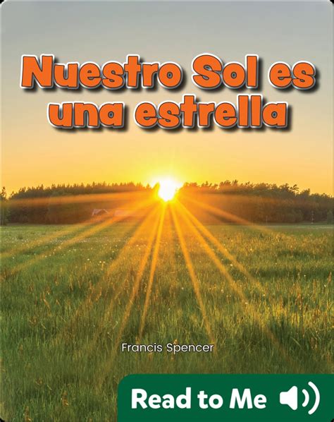 El Sol Es Nuestra Estrella Book By Francis Spencer Epic