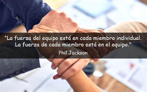 Frases De Trabajo En Equipo Para Actuar Como Una Sola Unidad