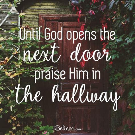 Until God Opens A Door Praise Him In The Hallway Your Daily Verse
