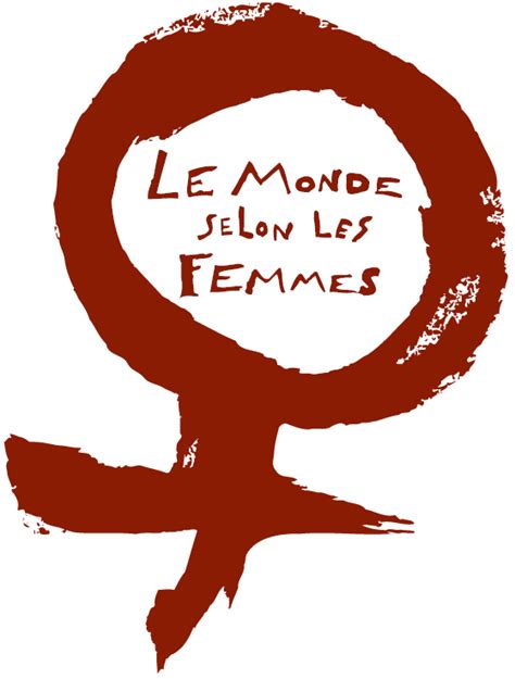 Le Monde Selon Les Femmes Le Monde Selon Les Femmes