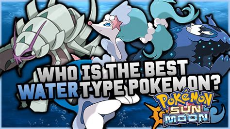 Who Is The Best New Water Type Pokemon In Pokemon Sun And Moon Youtube