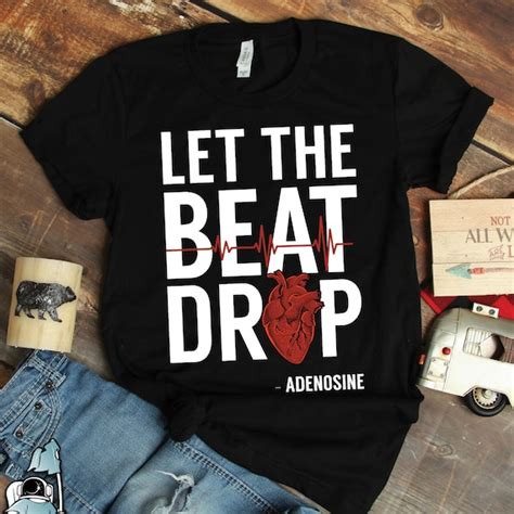 Let The Beat Drop Shirt Adenosine Heart Shirt Science T Etsy