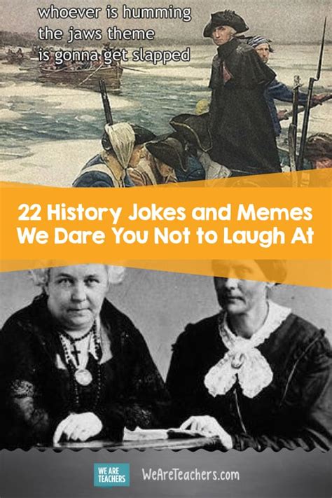 18 History Jokes And Memes We Dare You Not To Laugh At We Are Teachers