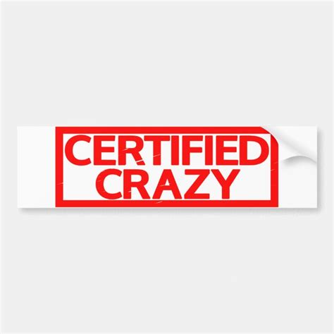 Certified Crazy Stamp Bumper Sticker Zazzle