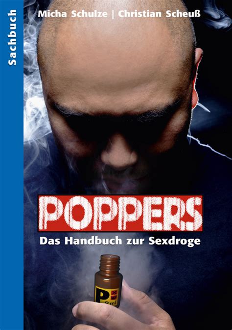 Poppers Das Handbuch Zur Schwulen Sex Droge Von Christian Scheuss Isbn 978 3 934825 54 3