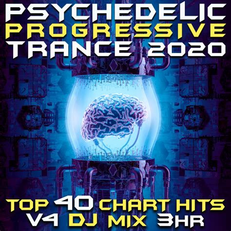 Various Psychedelic Progressive Trance 2020 Vol 4 Dj Mix 3hr At Juno