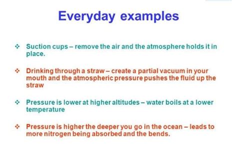 Explain 10 Useful Examples Of Atmospheric Pressure