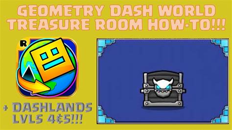 How To Get The Treasure Room In Geometry Dash World Dashlands Lvl 4