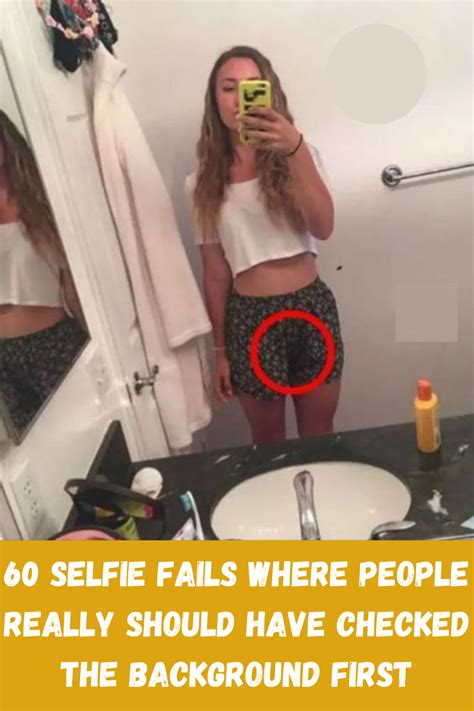 60 Selfie Fails By People Who Should Have Checked The Background First Funny Selfies Selfie