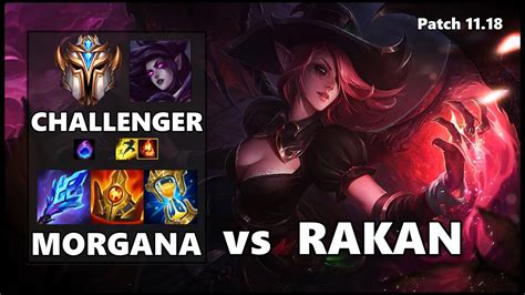 CHALLENGER Support Gameplay MORGANA Vs RAKAN Patch 11 18 YouTube