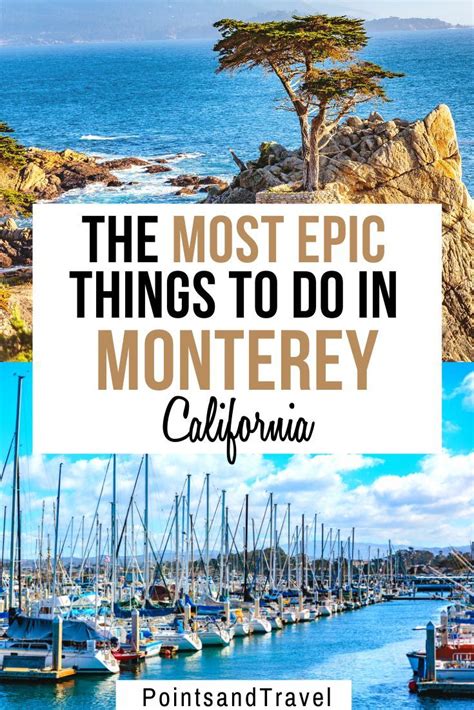 10 Of The Best Things To Do In Monterey Ca California Travel Usa