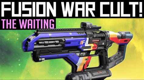 Destiny Fusion War Cult The Waiting Fusion Rifle In Pvp Rise Of