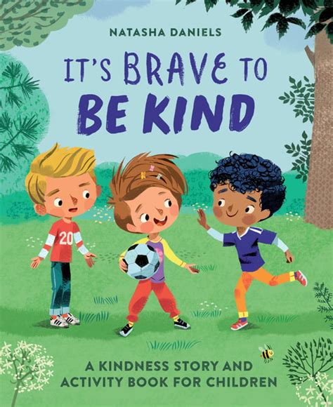Its Brave To Be Kind A Kindness Story And Activity Book For Children