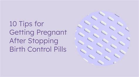 10 Tips For Getting Pregnant After Stopping Birth Control Pills Proov