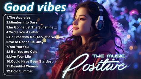 Happy Vibes Music 🌻 Top 100 Chill Out Songs Playlist Romantic English