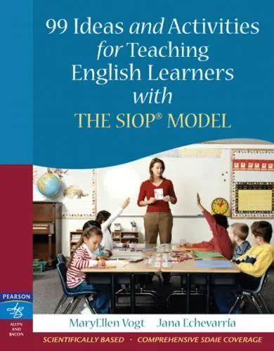99 Ideas And Activities For Teaching English Learners With The Siop Model 655 Picclick