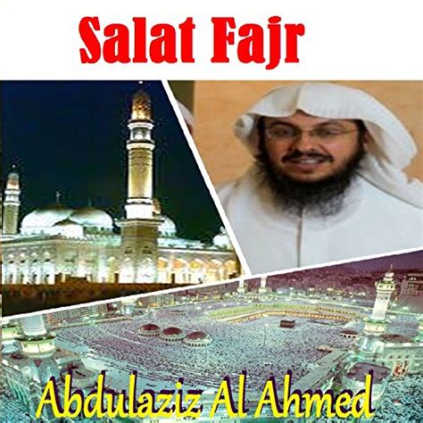 Fajr time in makkah is at 4:12 am. Salat Fajr 24-09-1434 by Abdulaziz Al Ahmed on Amazon ...