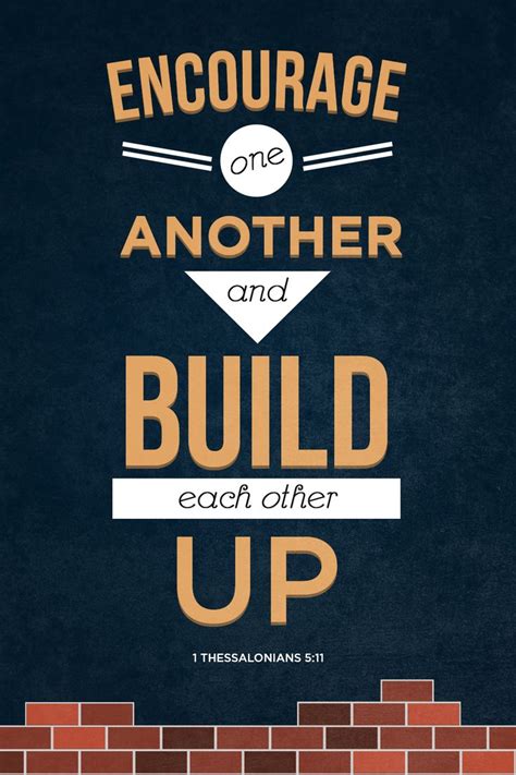 Encourage One Another And Build Each Other Up 1thess 511 Design