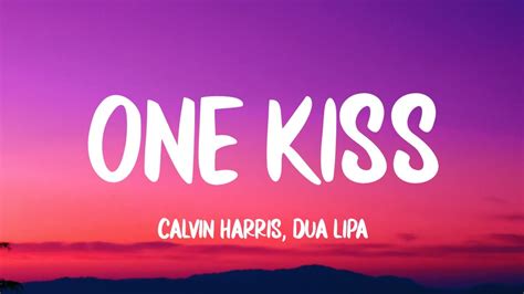 Calvin Harris Dua Lipa One Kiss Lyrics YouTube