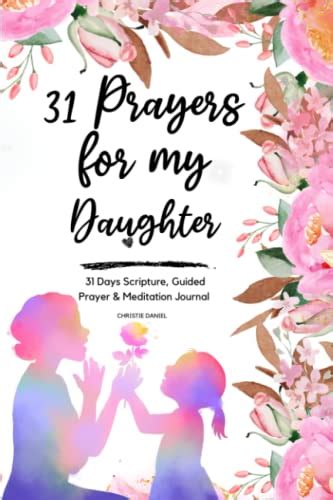 31 Prayers For My Daughter 31 Days Scripture Guided Prayer