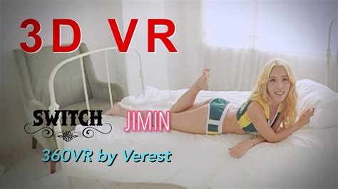 3d 360 Vr Sexy Girl Group Switch Jimin Youtube