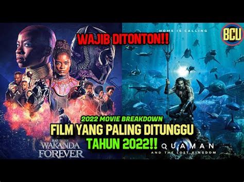 Wajib Di Tonton Film Film Yang Paling Di Tunggu Di Tahun Youtube